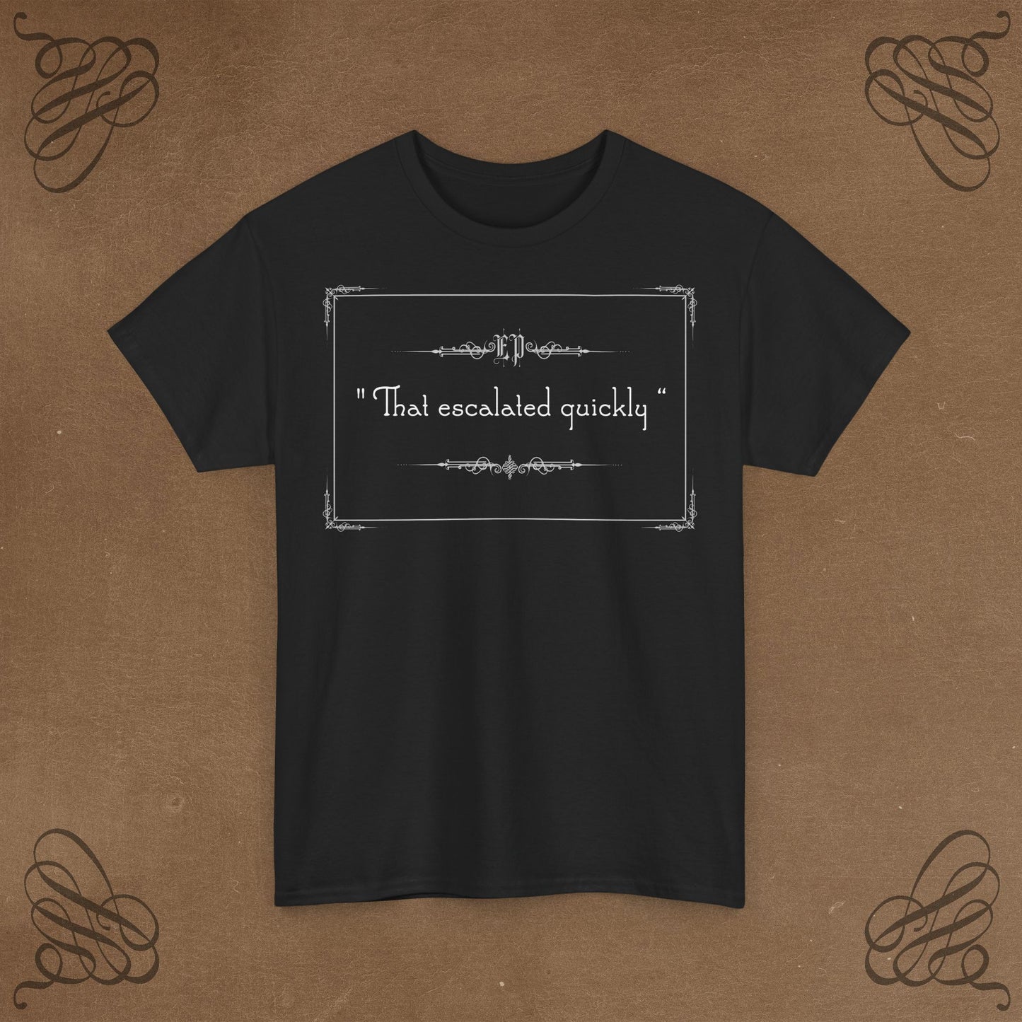 That escalated quickly Unisex Heavy Cotton Tee