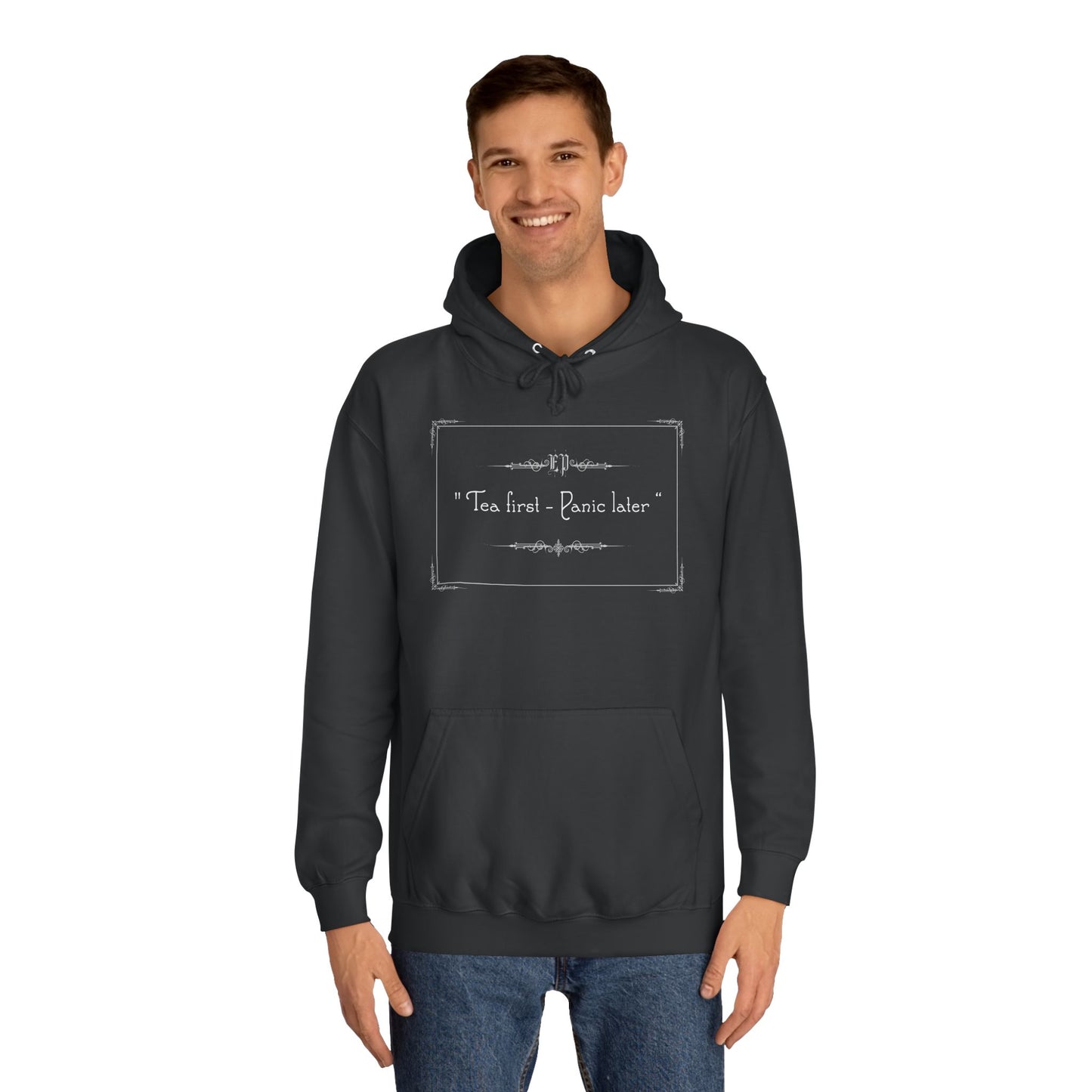 Tea first - Panic later ! Unisex Hoodie
