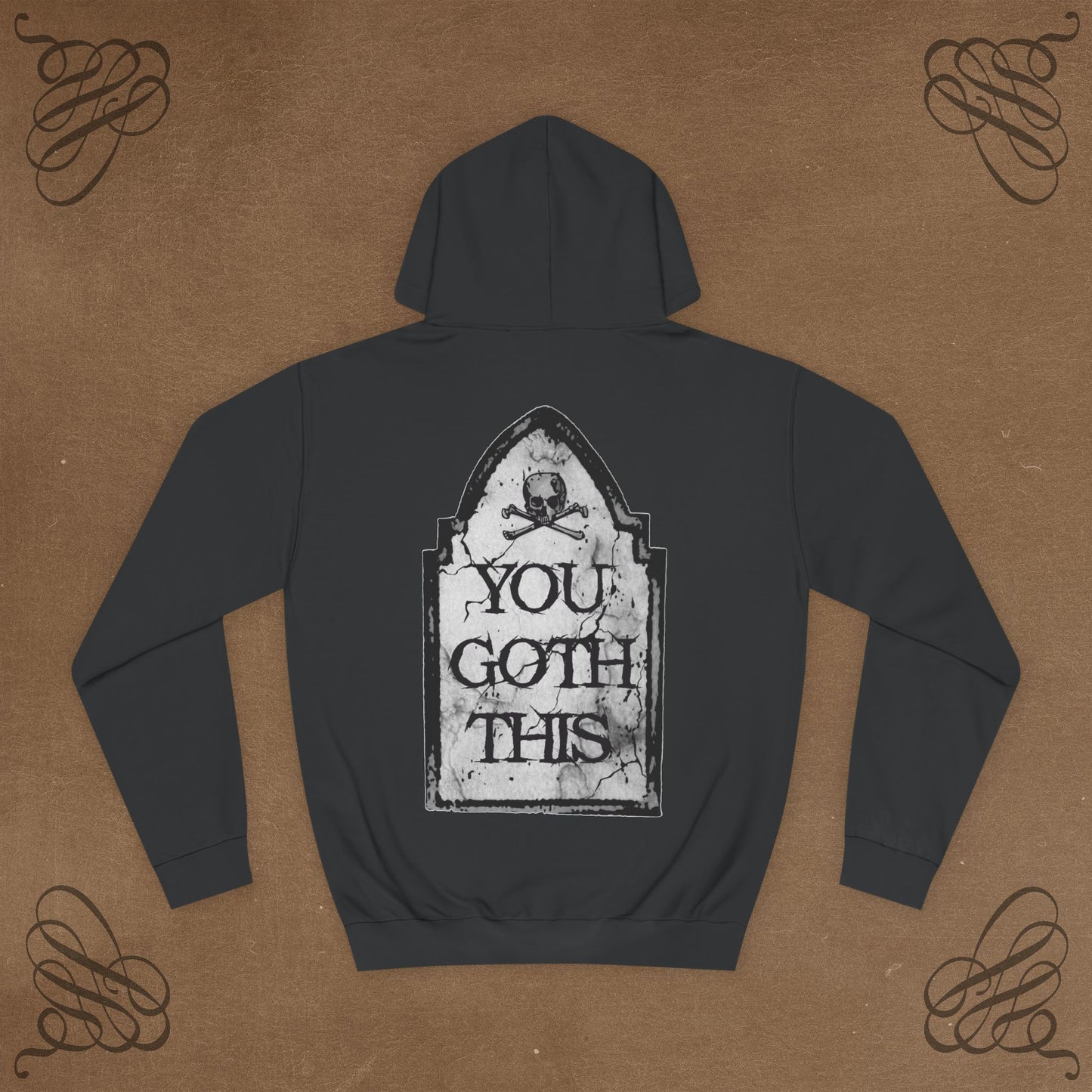 You Goth This Unisex Hoodie