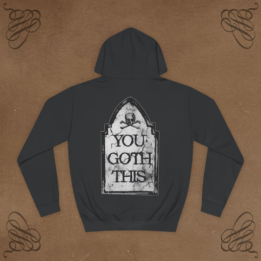 You Goth This Unisex Hoodie